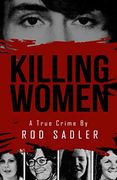 Killing Women: The True Story of Serial Killer don Miller'S Reign of Terror (en Inglés)