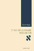 Y no me llamaré más Jacob (NARRATIVA)