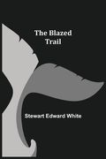 The Blazed Trail (en Inglés)