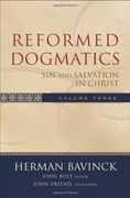Reformed Dogmatics: Sin and Salvation in Christ: V. 3 (en Inglés)