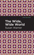 The Wide, Wide World (Mint Editions)