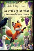 Fábulas de Esopo - Tomo I: La zorra y las uvas y otras nueve historias clásicas