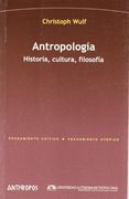 Antropologia. Historia, Cultura, Filosofia