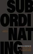 Subordinating Intelligence: The dod 