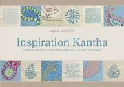 Inspiration Kantha: Creative Stitchery and Quilting with Asia’s Ancient Technique