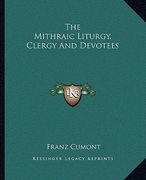 the mithraic liturgy, clergy and devotees (en Inglés)