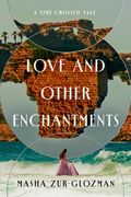 Love and Other Enchantments. A Time-Crossed Tale (en Inglés)