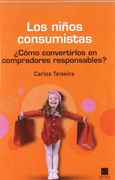 Los niños consumistas: ¿cómo convertirlos en compradores responsables? (in Spanish)