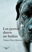 Los perros duros no bailan