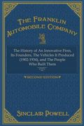 The Franklin Automobile Company: This History of The Innovative Firm (en Inglés)
