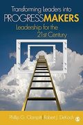 Transforming Leaders Into Progress Makers: Leadership for the 21St Century (en Inglés)