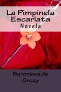 La Pimpinela Escarlata: Novela