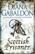 The Scottish Prisoner: A Novel. Diana Gabaldon 
