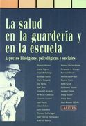 La salud en la guardería y la escuela: Aspectos biológicos, psicológicos y sociales (Pediatría) (in Spanish)