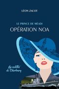 Opération Noa: Les Vedettes de Cherbourg (en Francés)