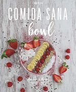 Comida Sana en Bowl (Libros Singulares)