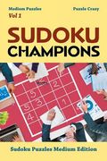 Sudoku Champions (Medium Puzzles) Vol 1: Sudoku Puzzles Medium Edition (en Inglés)