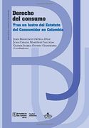 Derecho del Consumo: Tras un Lustro del Estatuto del Consumidor en Colombia