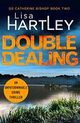 Double Dealing: An Unputdownable Crime Thriller: 2 (Detective Catherine Bishop) 