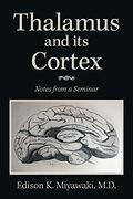 Thalamus and its Cortex: Notes From a Seminar (en Inglés)