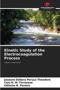 Kinetic Study of the Electrocoagulation Process (en Inglés)