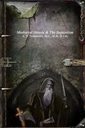 Mediæval Heresy & The Inquisition (en Inglés)