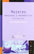 Mujeres, manzanas y matemáticas. Entretejidas (La matemática en sus personajes)