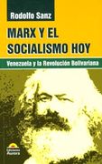 Marx y el Socialismo Hoy. Venezuela y la Revolucion Bolivariana (in Spanish)