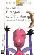El Dragón Color Frambuesa - Georg Bydlinski - Ediciones Sm
