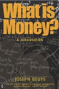 What Is Money?: A Discussion with Johann Philipp Von Bethmann, Hans Binswanger, Wener Ehrlicher and Rainer Willert (en Inglés)