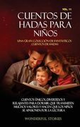 Cuentos de hadas para niños Una gran colección de fantásticos cuentos de hadas. (Vol. 11): Cuentos únicos, divertidos y relajantes para dormir que tra