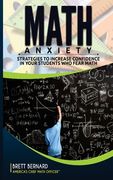 Math Anxiety: Strategies to Increase Confidence in Your Students Who Fear Math (en Inglés)