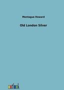old london silver (en Inglés)