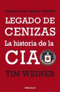 Legado de cenizas. La historia de la CIA