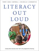 Literacy Out Loud: Creating Vibrant Classrooms Where Talk Is the Springboard for All Learning (en Inglés)
