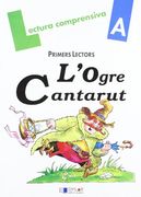 L'Ogre Cantarut: Quadern de Lectura Comprensiva
