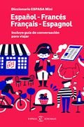 Diccionario Espasa Mini. Español - Francés. Français - Espagnol: Incluye Guía de Conversación Para Viajar (Idiomas)