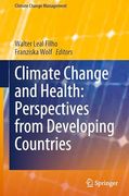 Climate Change and Health: Perspectives From Developing Countries (Climate Change Management) (en Inglés)