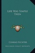 life was simple then (en Inglés)