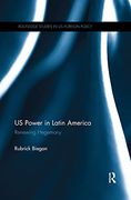 Us Power in Latin America: Renewing Hegemony (Routledge Studies in us Foreign Policy) (en Inglés)