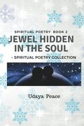 Jewel Hidden In The Soul: ~Spiritual Poetry Collection Book2: Volume 2 (Spiritual Poetry Collention)
