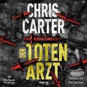 Der Totenarzt (Ein Hunter-Und-Garcia-Thriller 13): Thriller: 2 cds