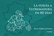 La Vuelta a Extremadura en 80 Dias