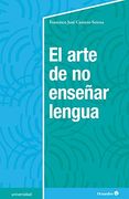 El Arte de no Enseñar Lengua