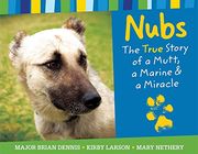 nubs,the true story of a mutt, a marine & a miracle (en Inglés)