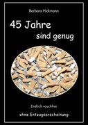 45 Jahre sind genug (German Edition) (en Alemán)