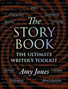The Story Book: Plot, Character, Setting, Genre, Narrative, & Devices: The Ultimate Writer's Toolkit (en Inglés)