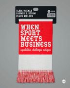 When Sport Meets Business: Capabilities, Challenges, Critiques (en Inglés)