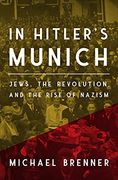 In Hitler's Munich: Jews, the Revolution, and the Rise of Nazism (en Inglés)
