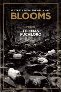 It Starts From the Belly and Blooms: Poems (en Inglés)